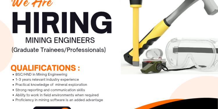 WE ARE HIRING: MINING ENGINEERS (PROFESSIONALS & GRADUATE TRAINEES)